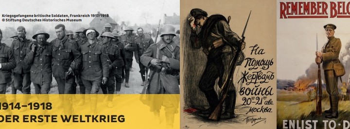 Ausstellungstipp: 100 Jahre 1. Weltkrieg im Deutschen Historischen Museum